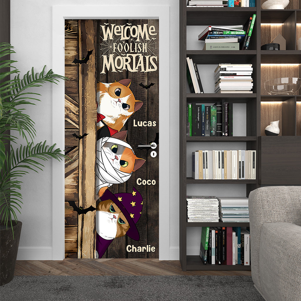 Welcome Foolish Mortals - Personalized Cat Door Sticker