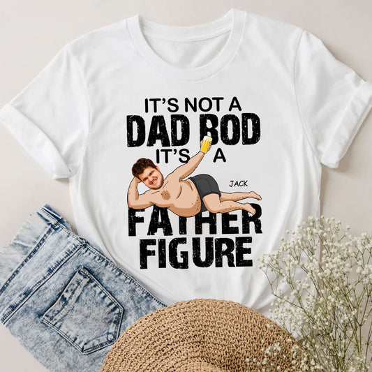 It's Not A Dad Bod - Personalized Father's Day Father T-shirt and Hoodie