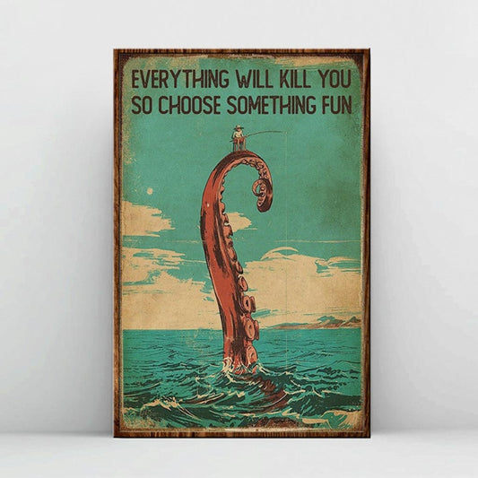 Everything Will Kill - Fishing Poster 112021