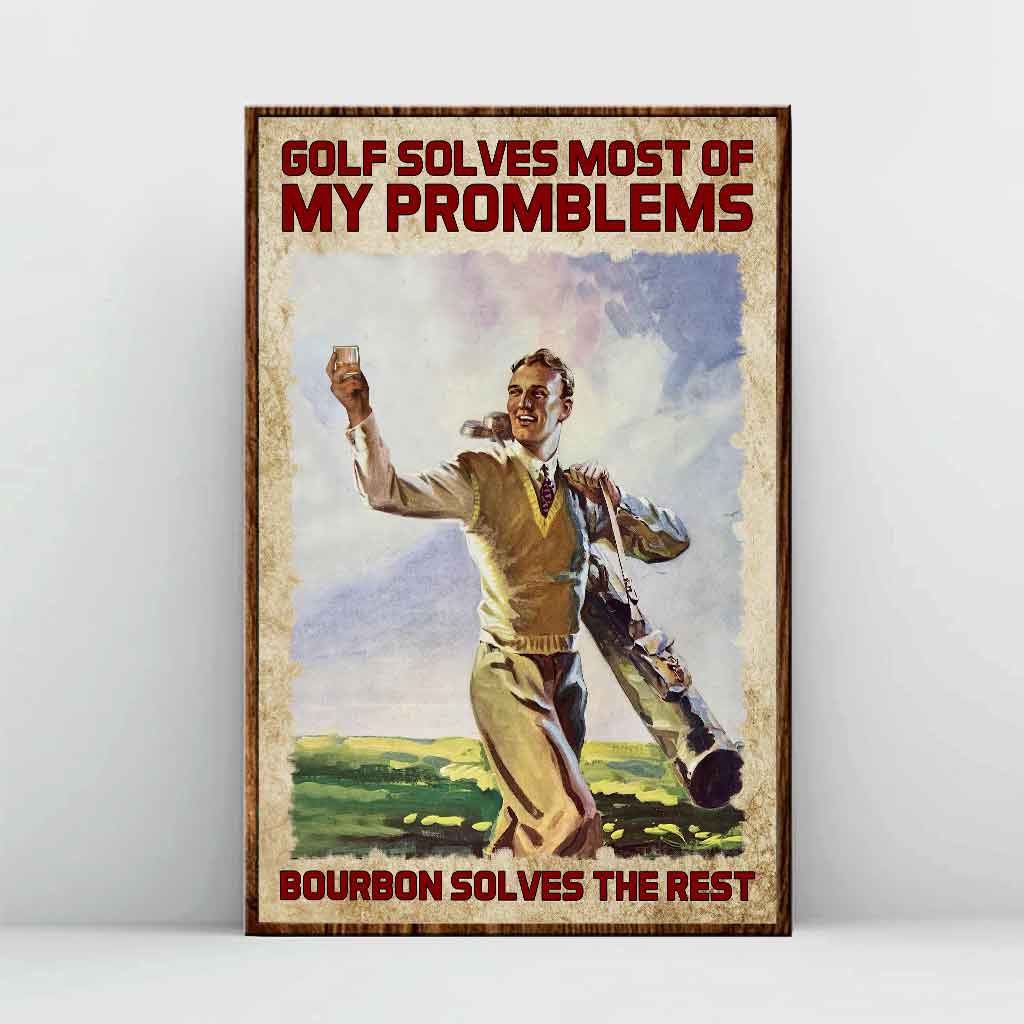 Golf Solves Most Of My Problems - Poster