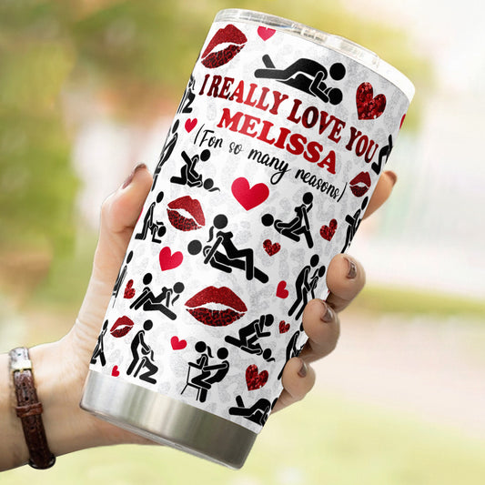 I Really Love You For So Many Reasons With Any Name - Personalized Couple Tumbler