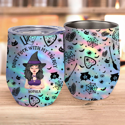 Don't F With My Energy - Personalized Witch Wine Tumbler