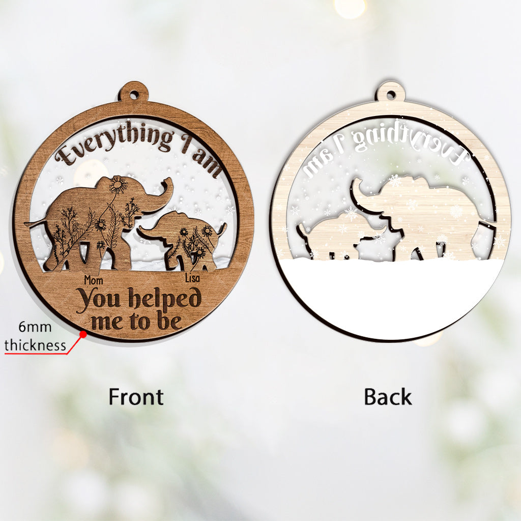 Everything I Am, You Helped Me To Be - Personalized Mother Layers Mix Ornament