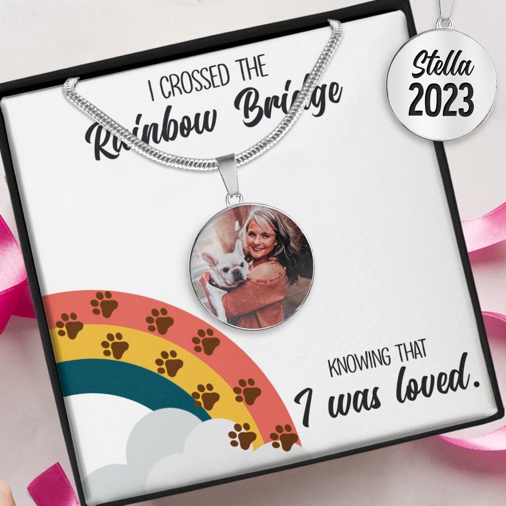J'ai traversé le pont arc-en-ciel - Cadeau pour les amoureux des chiens, ceux qui ont perdu leur chat ou leur chien - Collier pendentif rond personnalisé