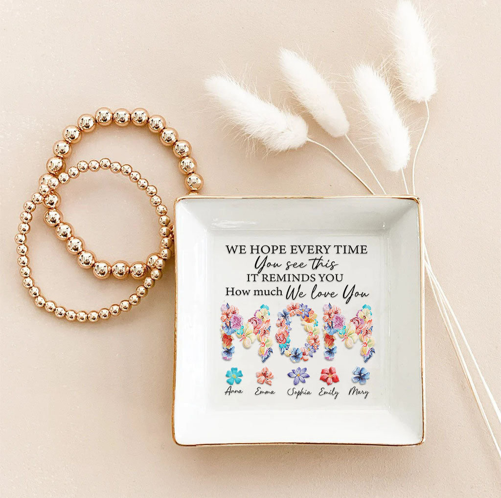 We Love You Floral Mom - Personalized Mother's Day Mother Jewelry Dish