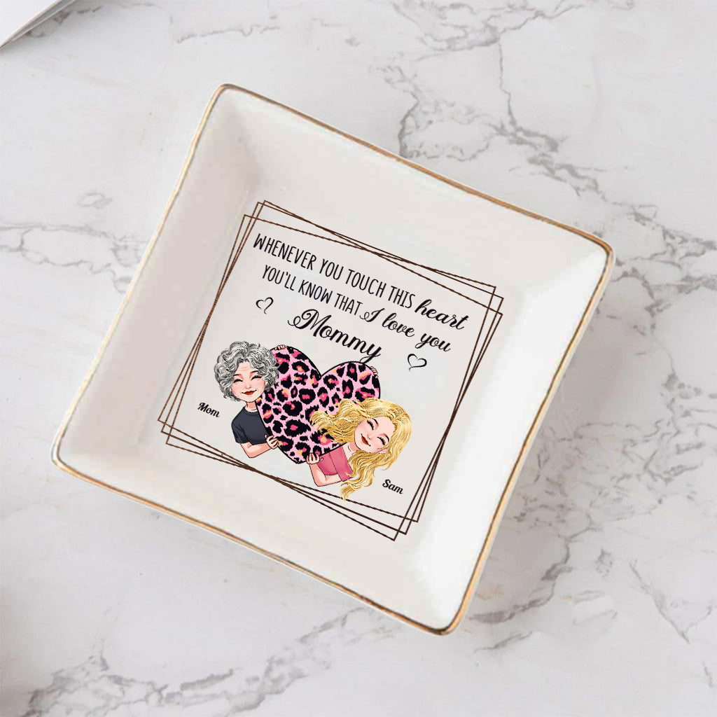 Whenever You Touch This Heart - Gift for mom, grandma, grandpa, daughter, son, granddaughter, grandson, wife, husband, dad, aunt, uncle, sister, brother - Personalized Jewelry Dish