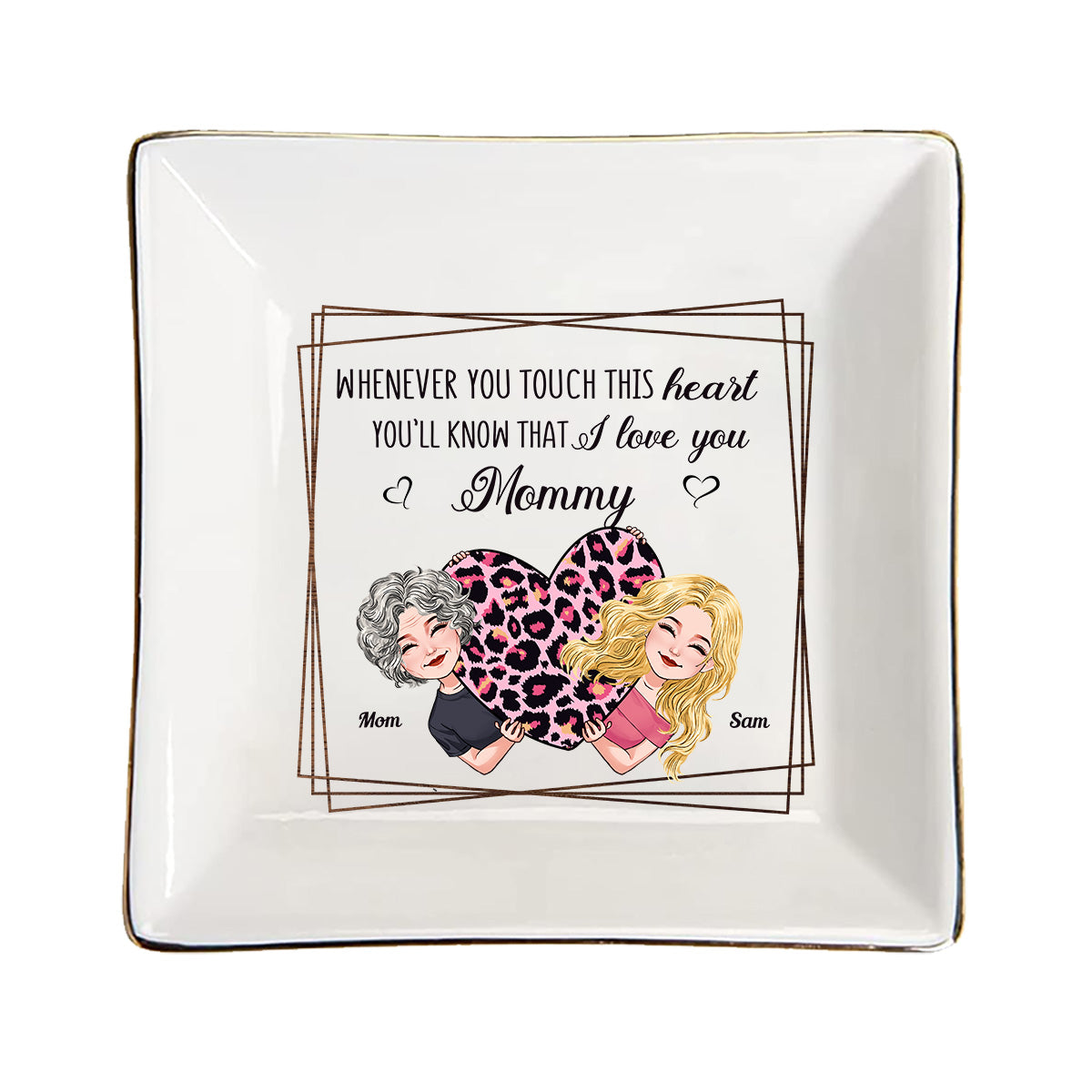 Whenever You Touch This Heart - Gift for mom, grandma, grandpa, daughter, son, granddaughter, grandson, wife, husband, dad, aunt, uncle, sister, brother - Personalized Jewelry Dish