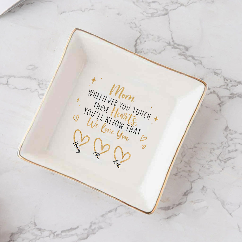 Whenever You Touch - Gift for mom, grandma, dad, grandpa - Personalized Jewelry Dish