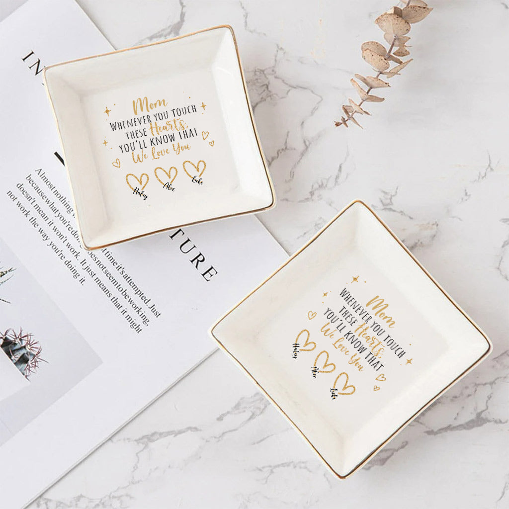 Whenever You Touch - Gift for mom, grandma, dad, grandpa - Personalized Jewelry Dish