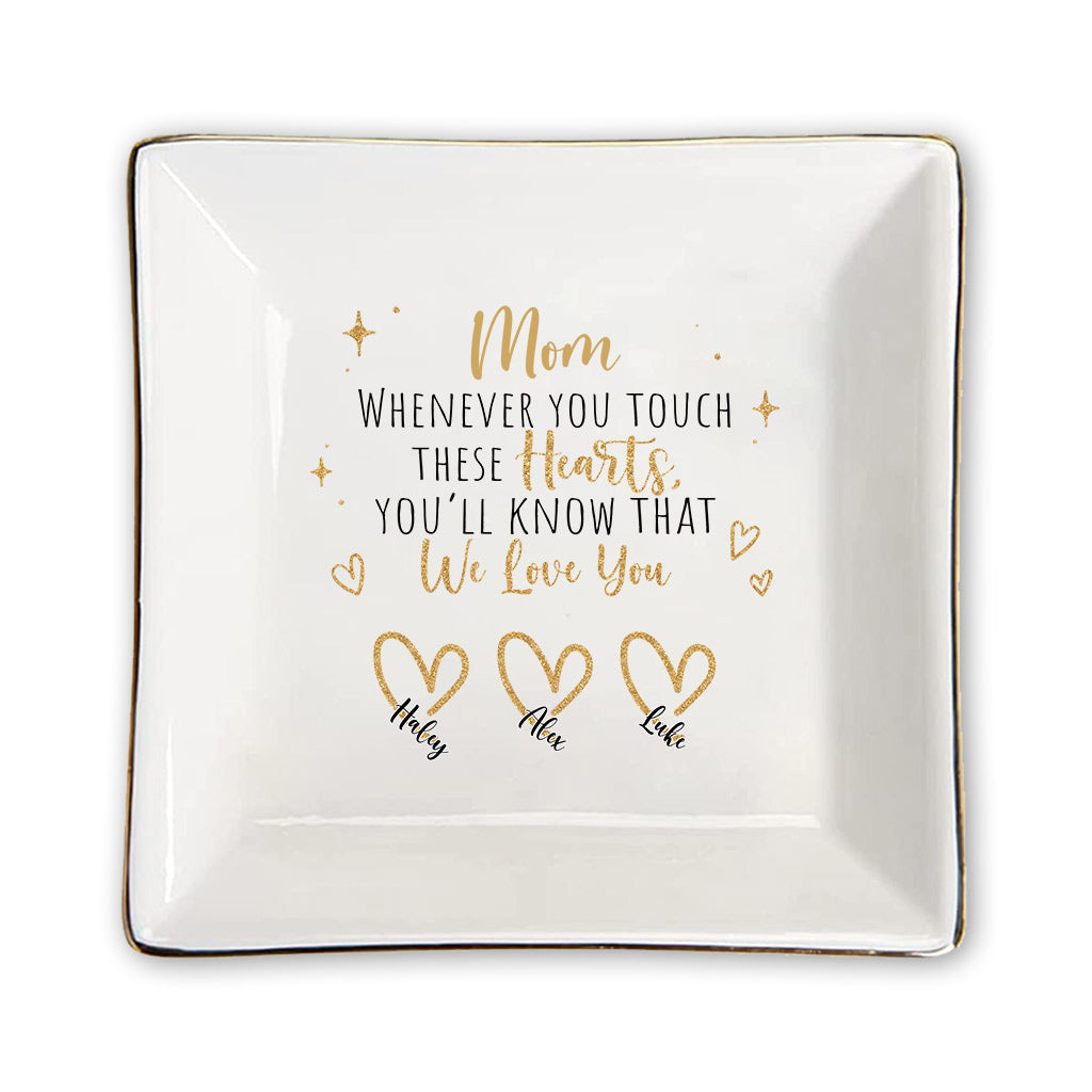 Whenever You Touch - Gift for mom, grandma, dad, grandpa - Personalized Jewelry Dish