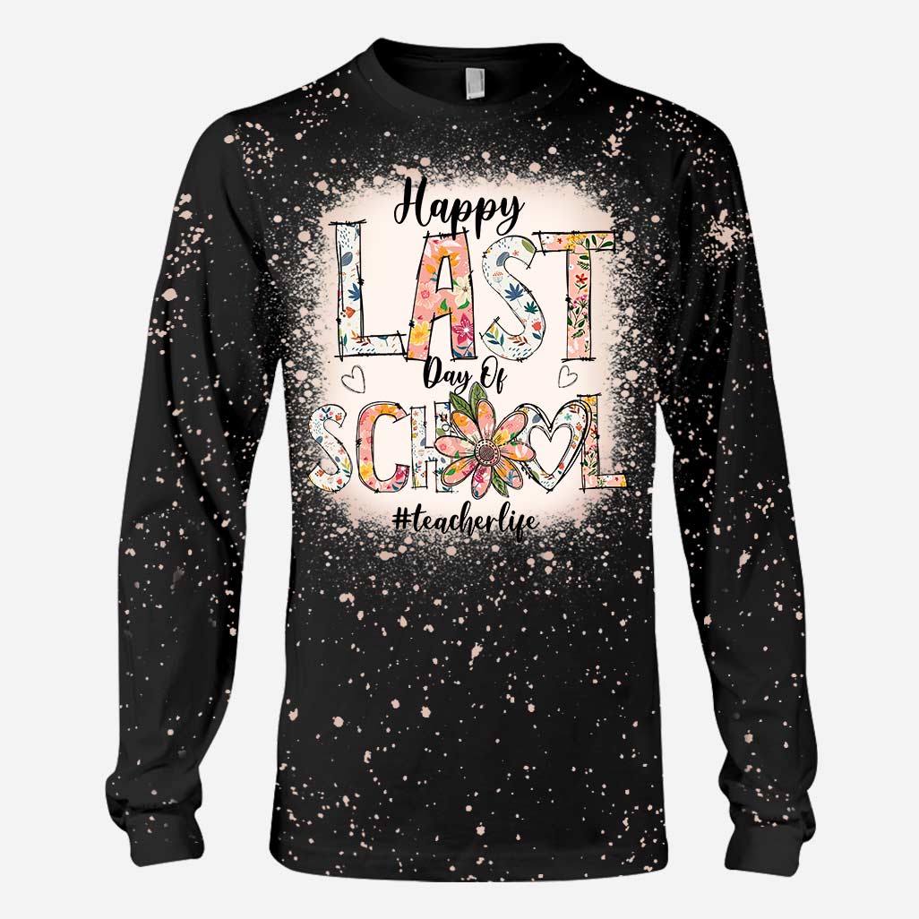 Happy Last Day Of School - Personalized Teacher Handmade Bleached Shirts