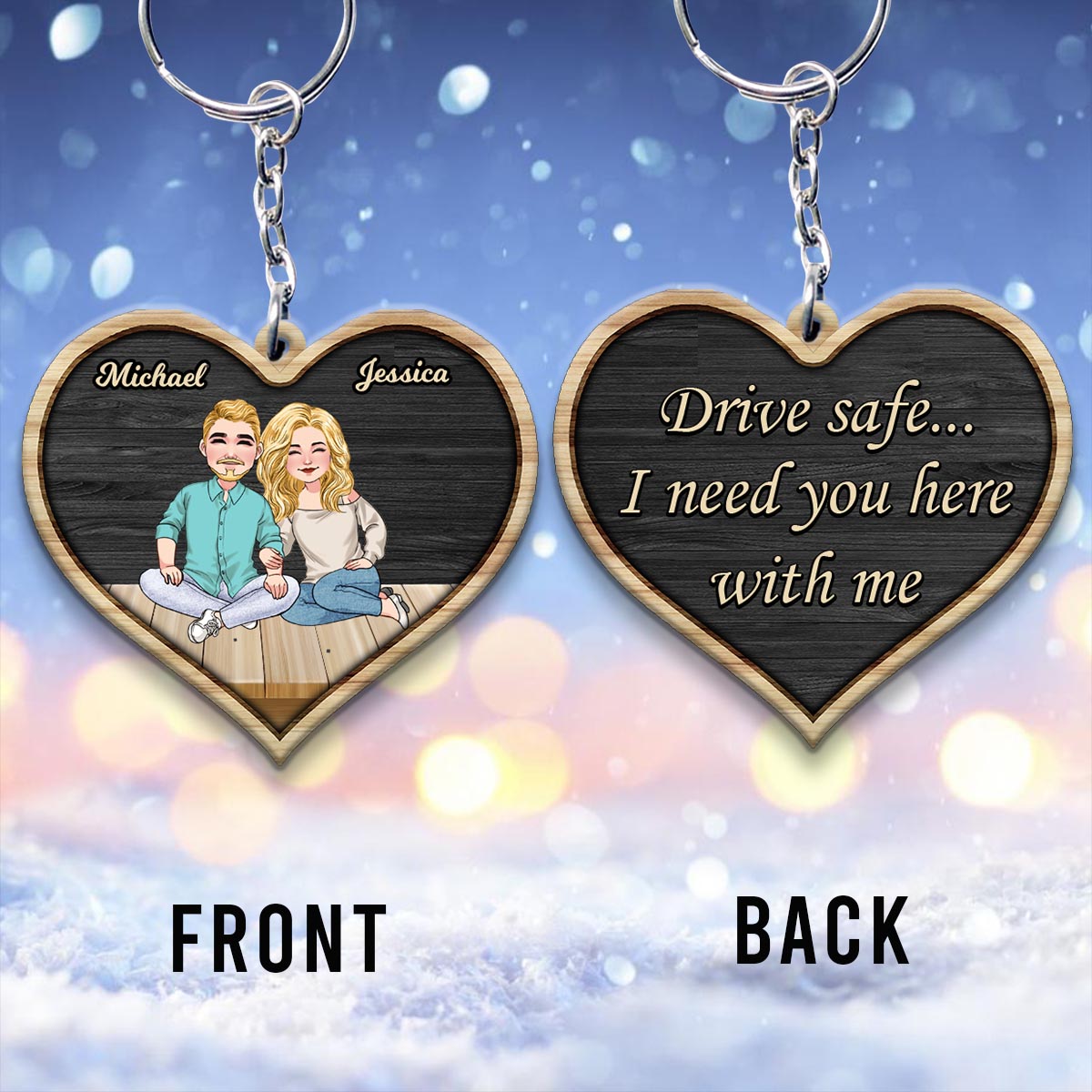 Drive Safe I Need You - Personalized Couple Keychain (Printed On Both Sides)