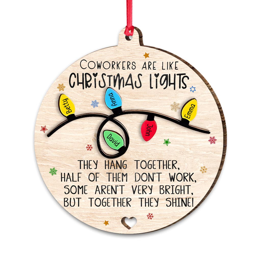 Coworkers Are Like Christmas Lights Together They Shine - Personalized Colleague Ornament