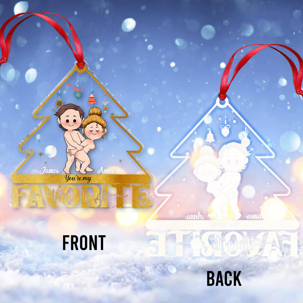 You're My Favevorite Thing To Do - Personalized Couple Ornament