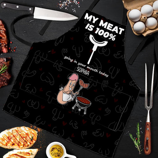 My Meat Is 100% Going In Your Mouth Today - Personalized Couple Apron