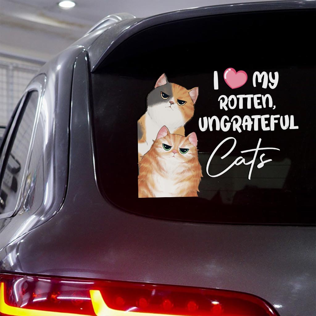 I Love My Rotten, Ungrateful Cat - Personalized Cat Decal Full