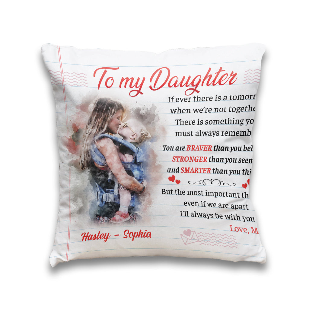 I’ll Always Be With You - Personalized Daughter Throw Pillow