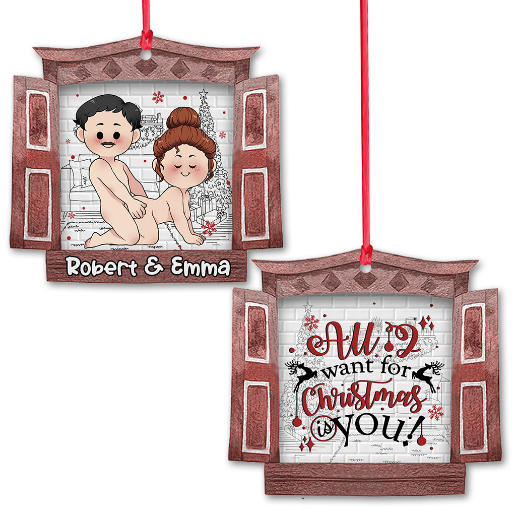 All I Want For Christmas Is You - Personalized Couple Ornament