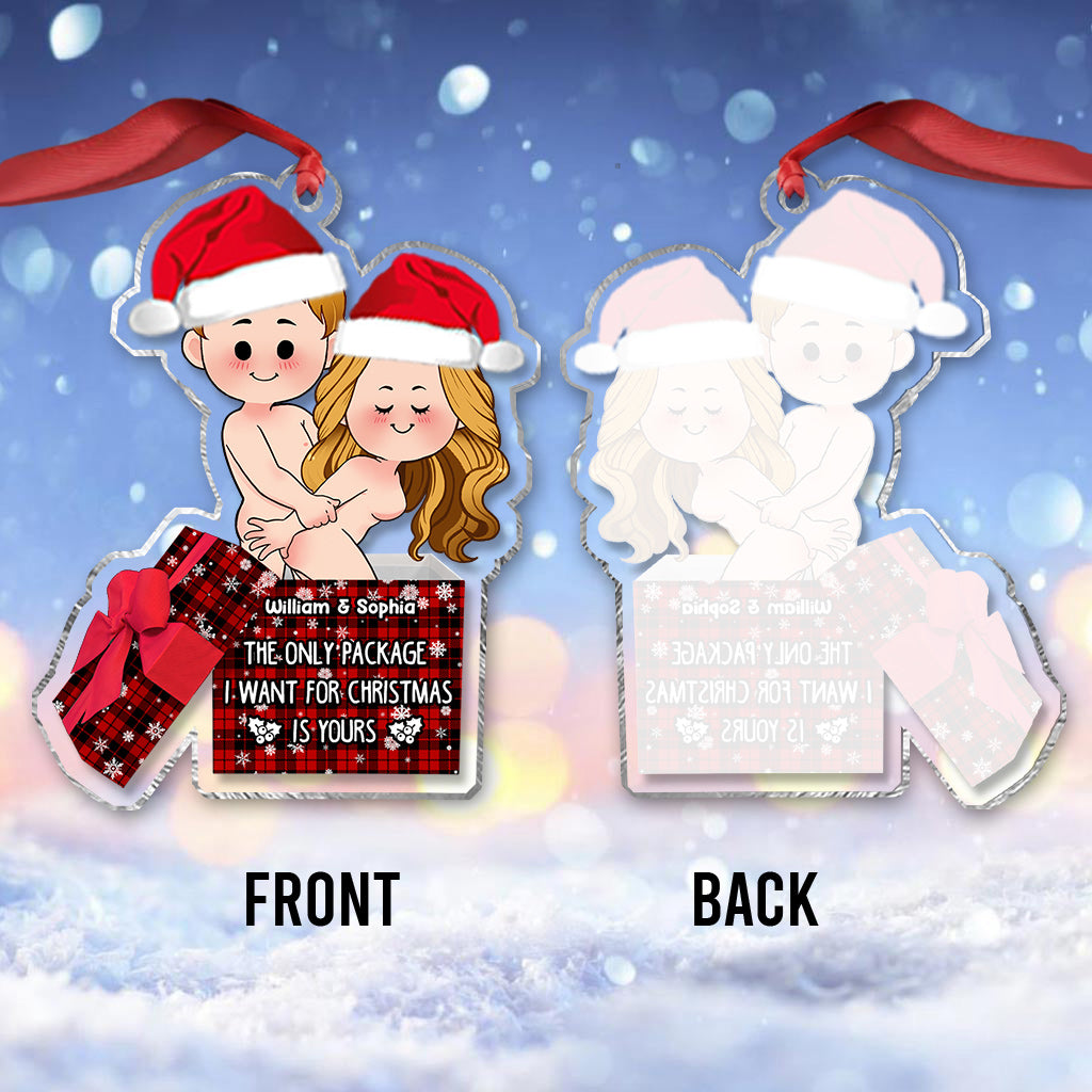 The Only Package I Want For Christmas Is Yours - Personalized Couple Ornament