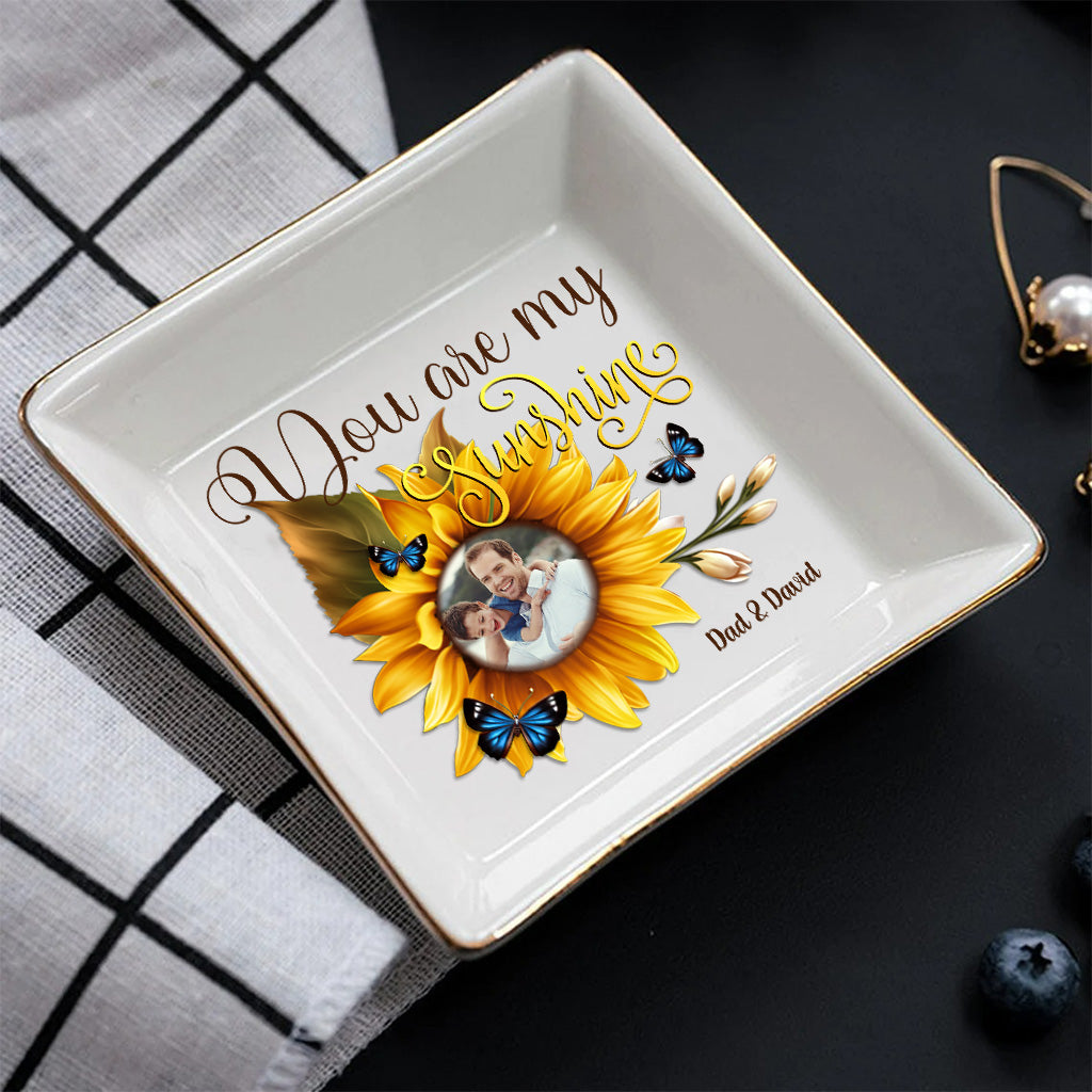 You Are My Sunshine - Gift for mom, grandma, sister, friend, wife, daughter, son, husband, brother, aunt, dad, granddaughter, grandson - Personalized Jewelry Dish