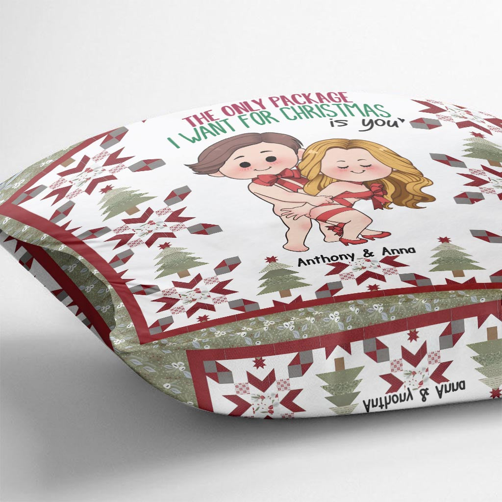 The Only Package I Want For Christmas Is You - Personalized Couple Throw Pillow
