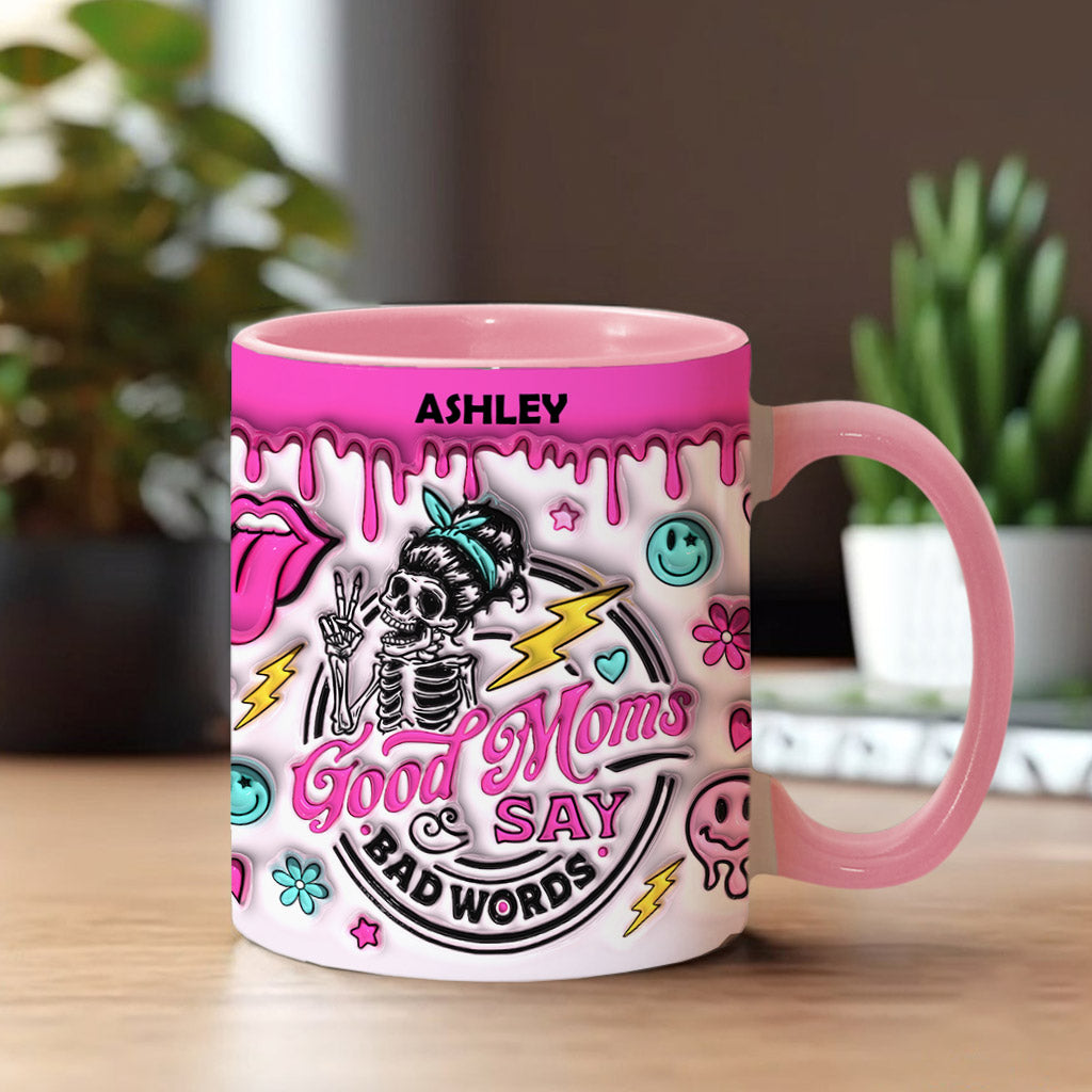 Good Moms Says Bad Words - Personalized Mother Accent Mug