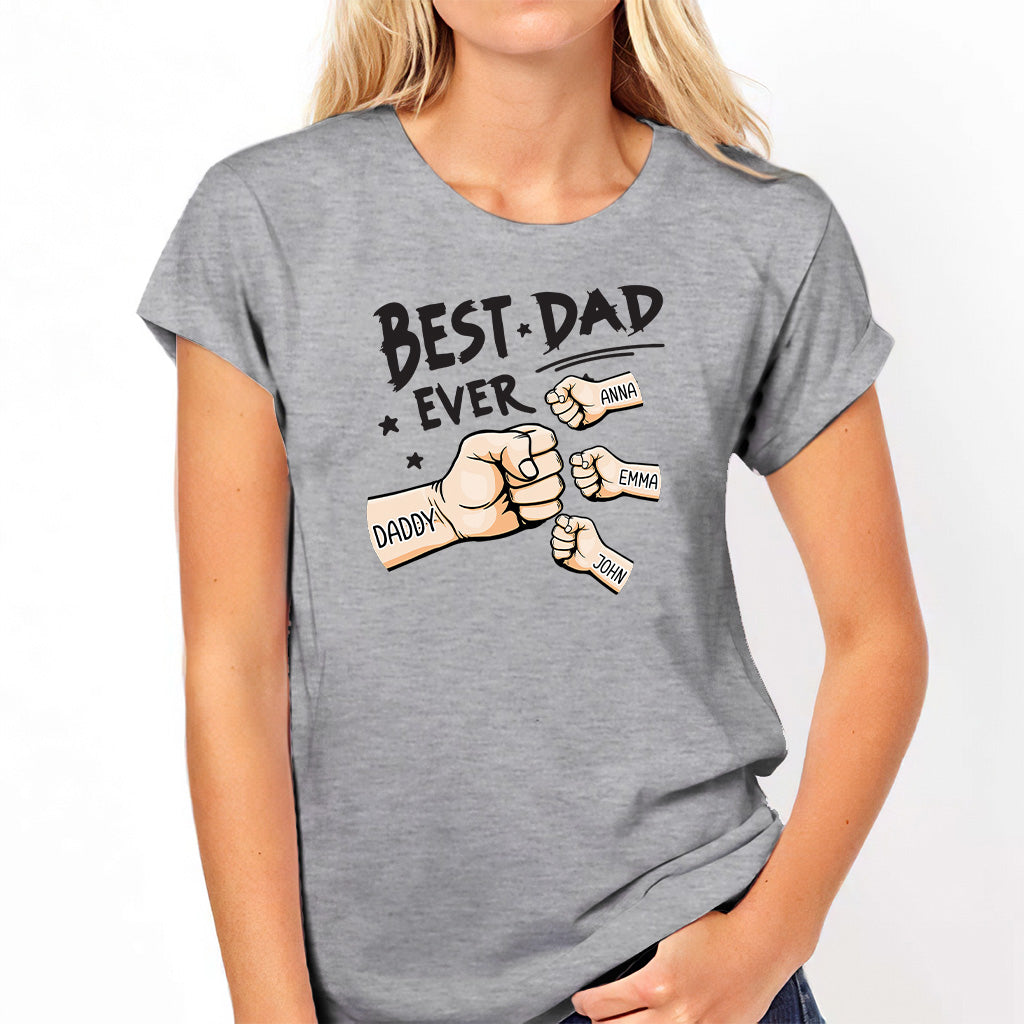 Best Dad Ever - Personalized Father T-shirt And Hoodie