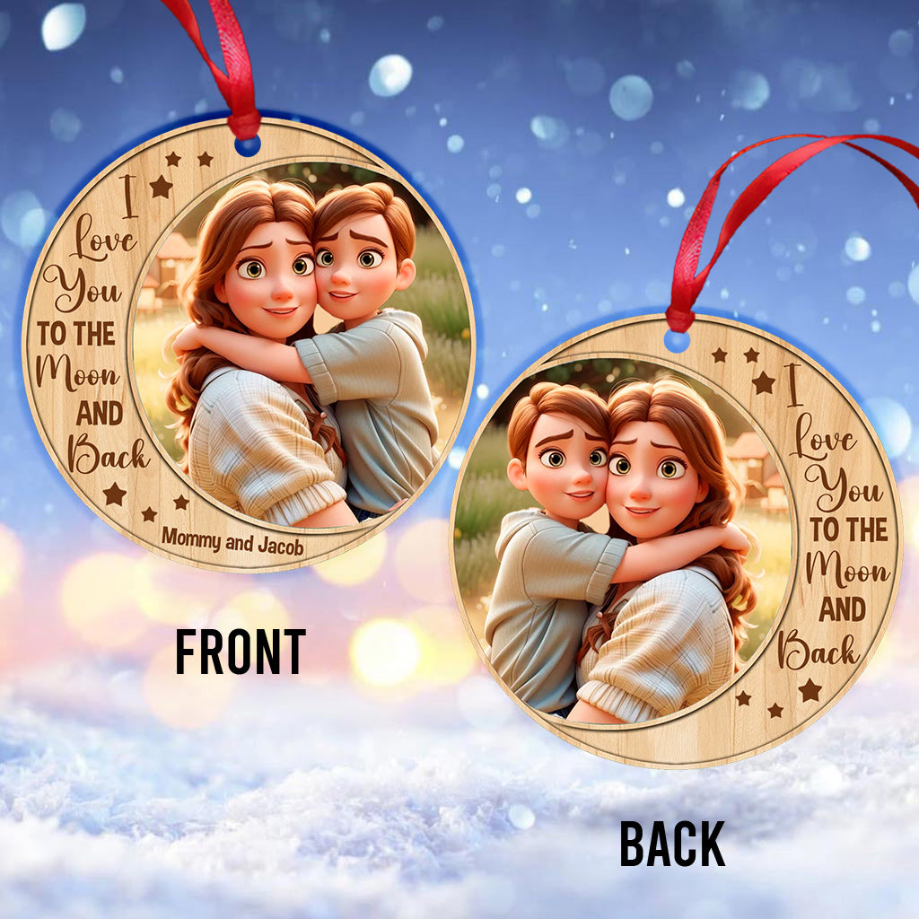 I Love You To The Moon And Back - Gift for mom - Personalized Ornament
