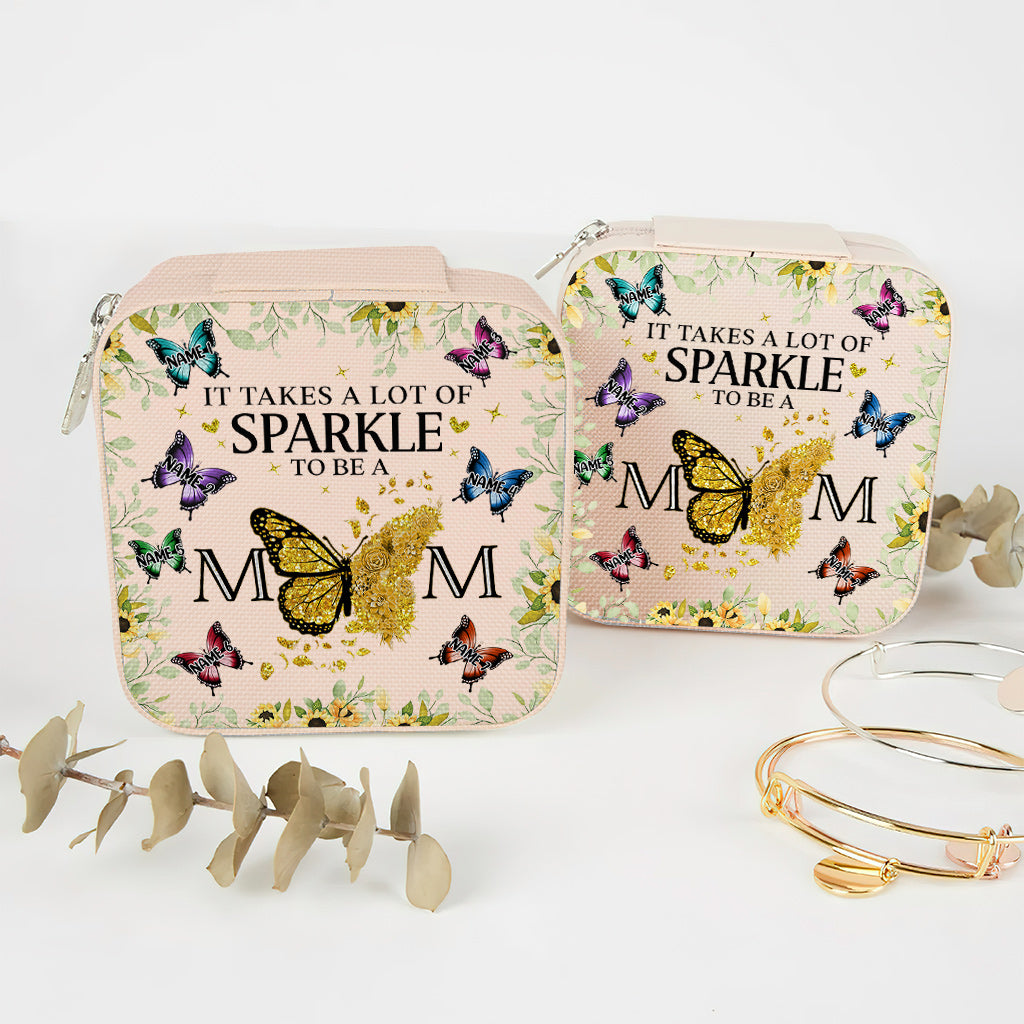 It Takes A Lot Of Sparkle To Be A Mom - Personalized Mother Jewelry Box