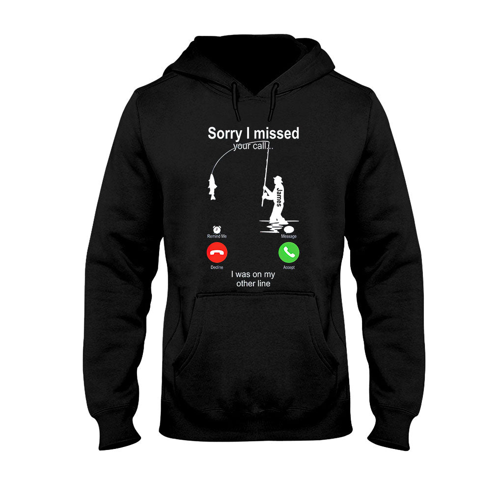 Sorry I Missed Your Call I Was On The Other Line - Personalized Fishing T-shirt And Hoodie