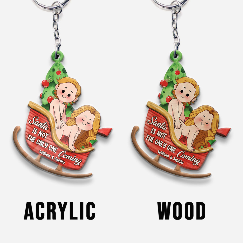 Santa Is Not The Only One Coming - Personalized Couple Keychain