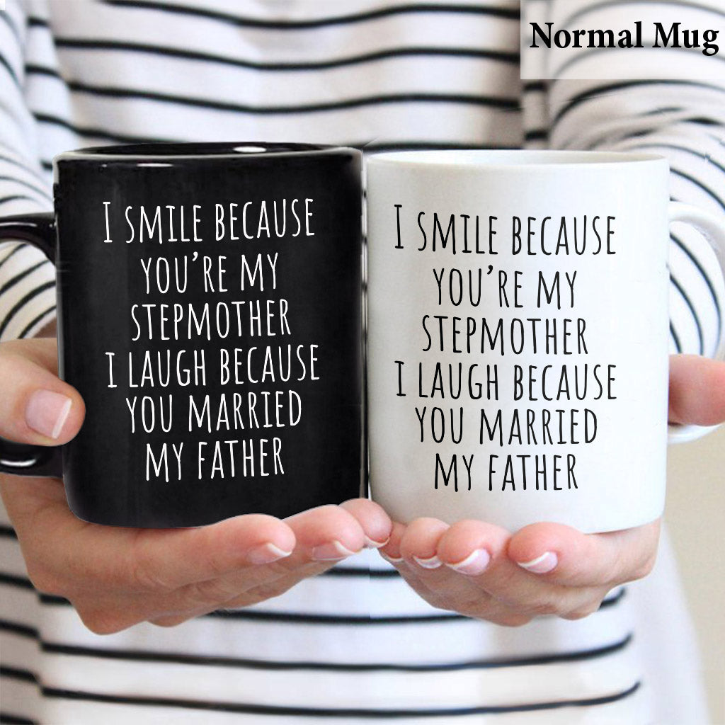 Je ris parce que tu as épousé mon père - Mug Belle-mère