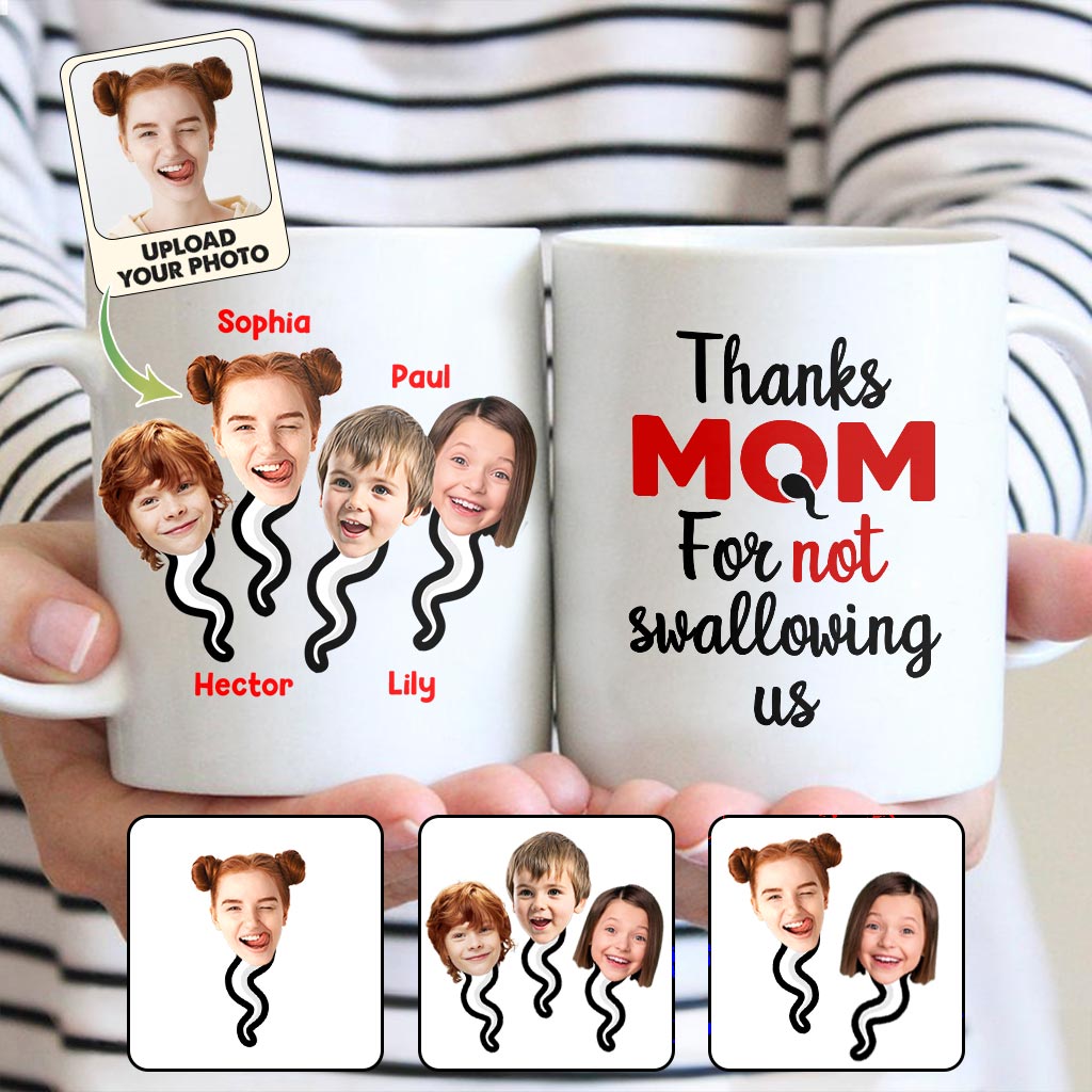 Thanks Mom For Not Swallowing Us - Personalized Mother Mug