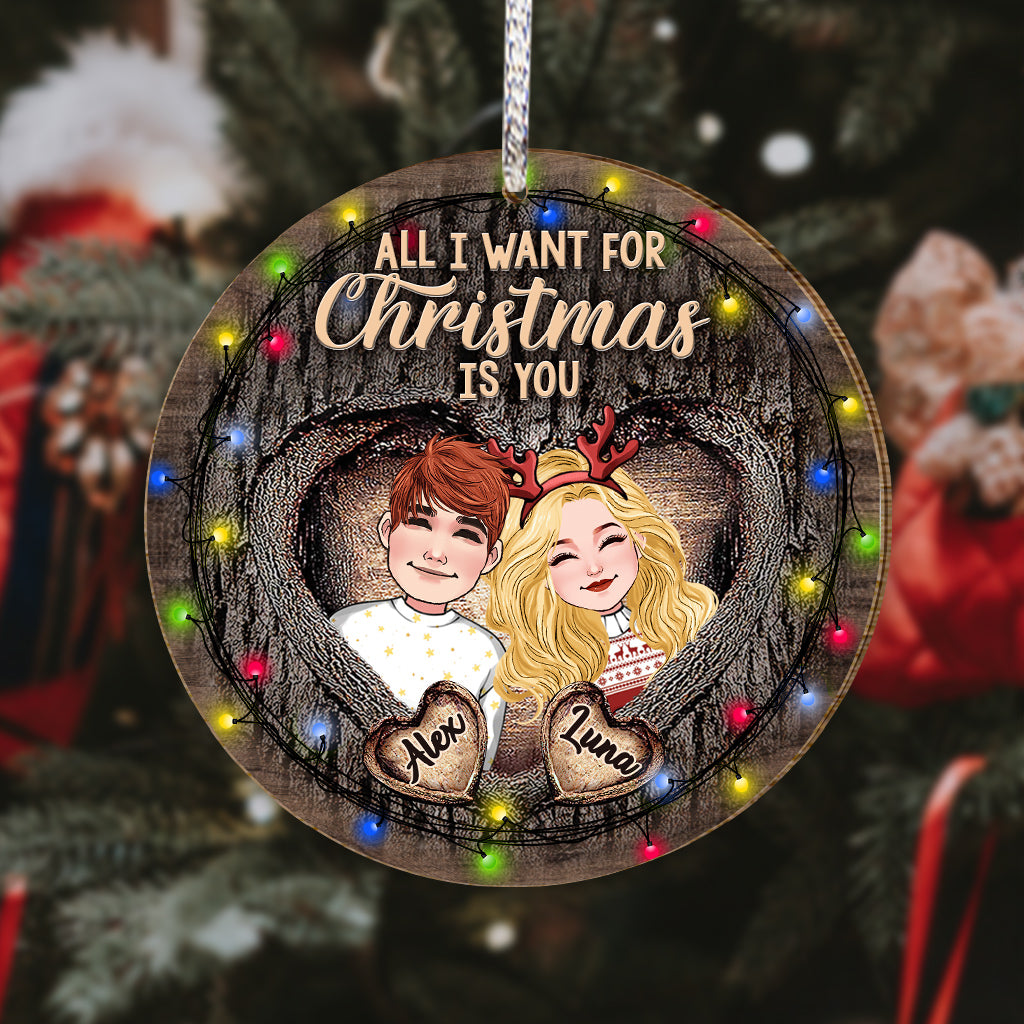 All I Want For Christmas Is You - Personalized Couple Ornament