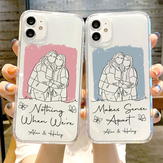 Rien n'a de sens quand on est séparés - Coque de téléphone transparente personnalisée pour meilleure amie