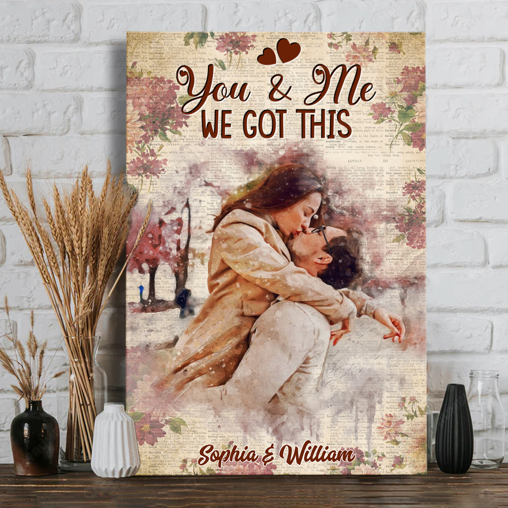 You And Me We Got This - Personalized Couple Canvas And Poster