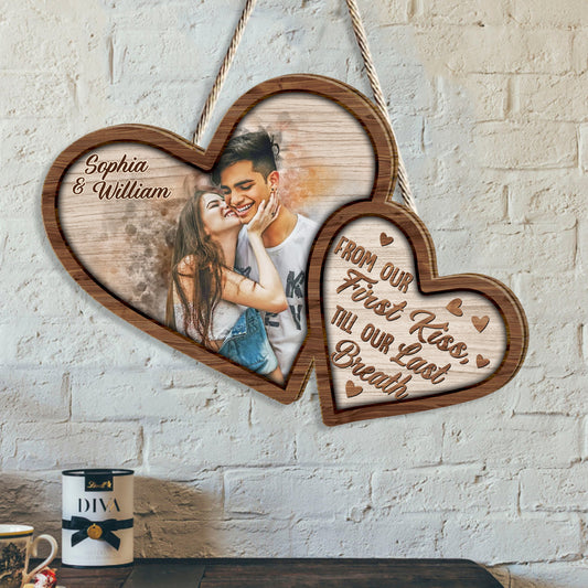 From Our First Kiss Till Our Last Breath - Personalized Couple Wood Sign