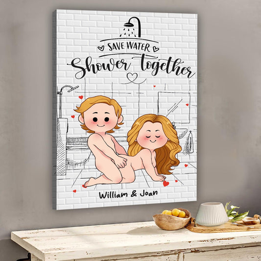 Save Water Shower Together - Personalized Couple Canvas And Poster