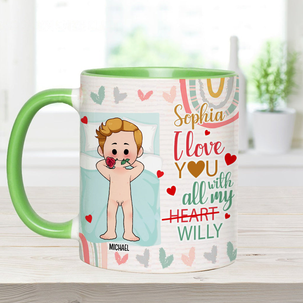 I Love You With All My Willy - Personalized Couple Accent Mug