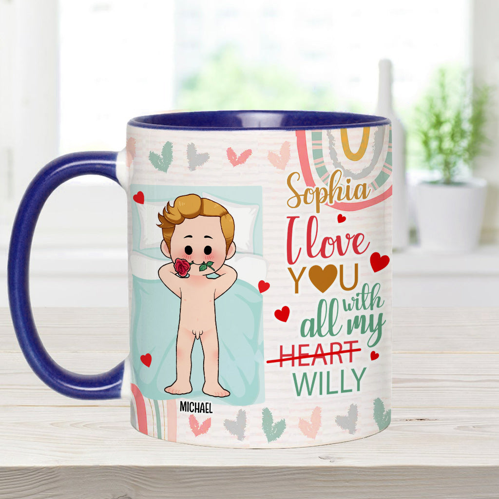 I Love You With All My Willy - Personalized Couple Accent Mug