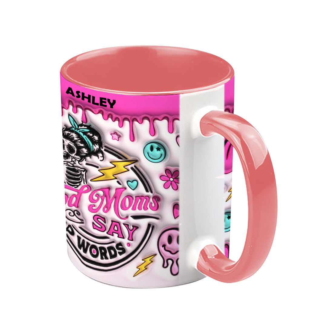 Good Moms Says Bad Words - Personalized Mother Accent Mug