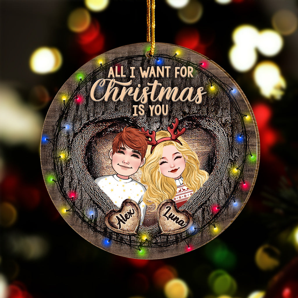 All I Want For Christmas Is You - Personalized Couple Ornament