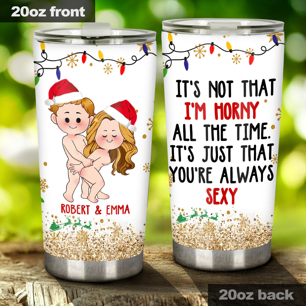 You're Always Sexy - Personalized Couple Tumbler
