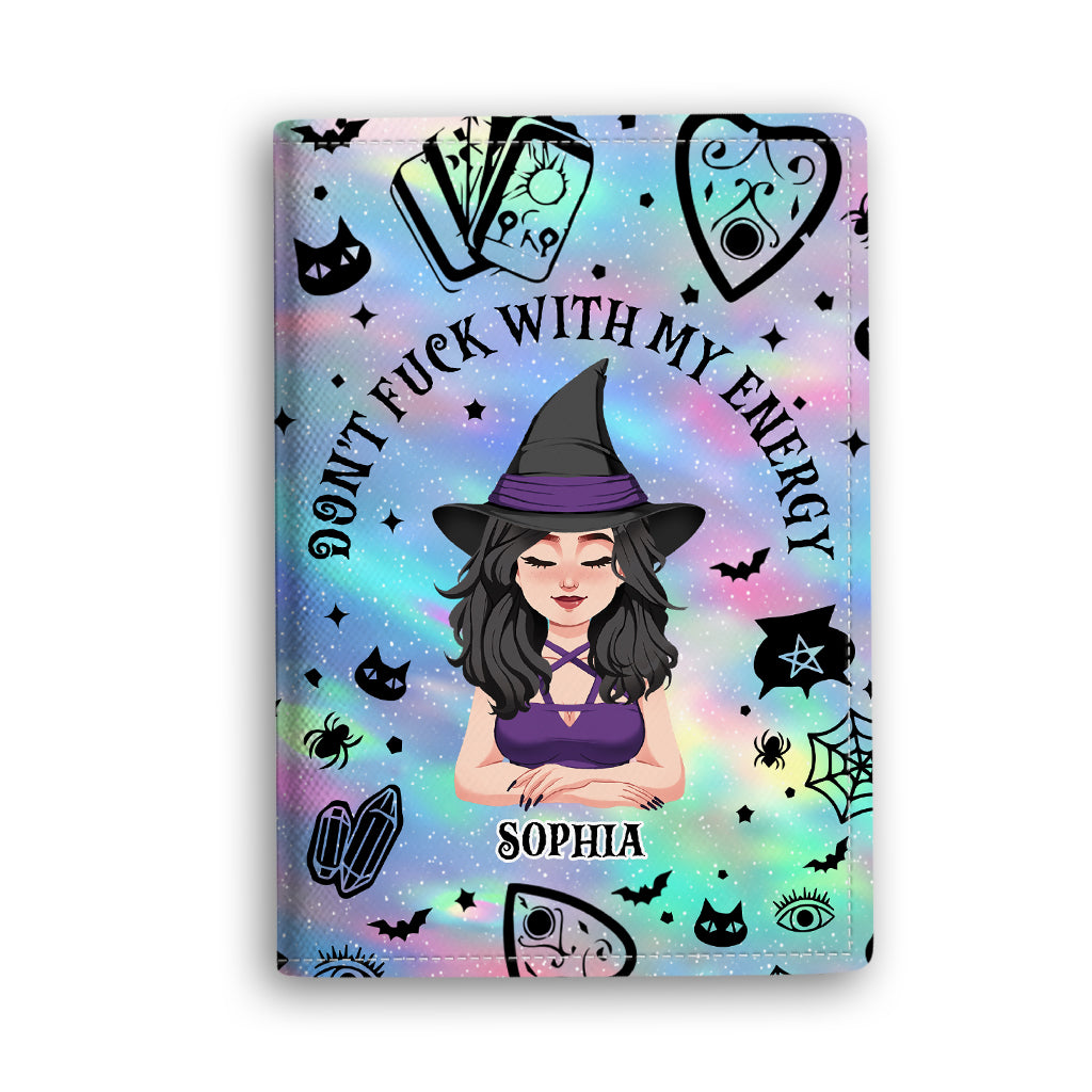 Don't F With My Energy - Personalized Witch Passport Holder