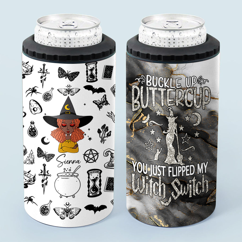 Buckle Up Buttercup - Personalized Witch Can Cooler
