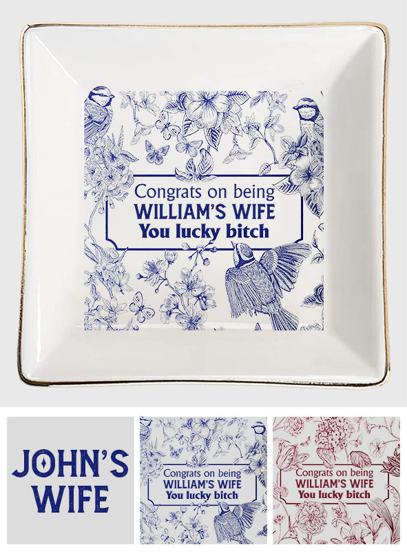 Congrats On Being My Girlfriend / Wife You Lucky - gift for wife, girlfriend - Personalized Jewelry Dish