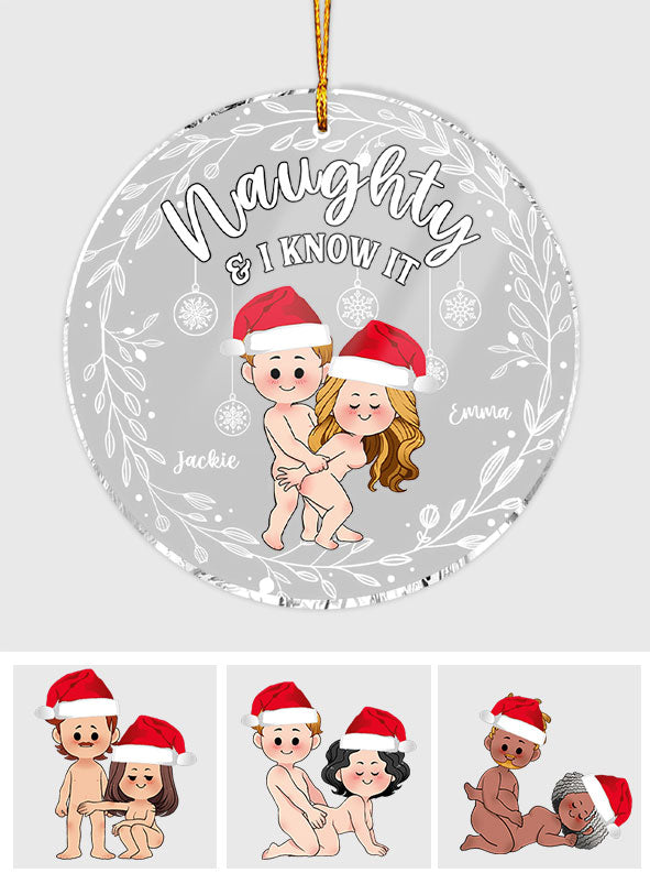 Naughty And I Know It - Personalized Couple Transparent Ornament
