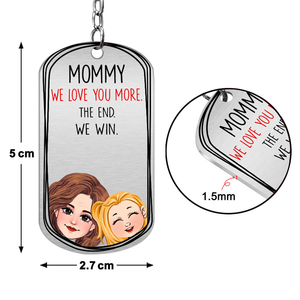 Dad I Love You More - Gift for dad, grandma, grandpa, mom, uncle, aunt - Personalized Stainless Steel Keychain