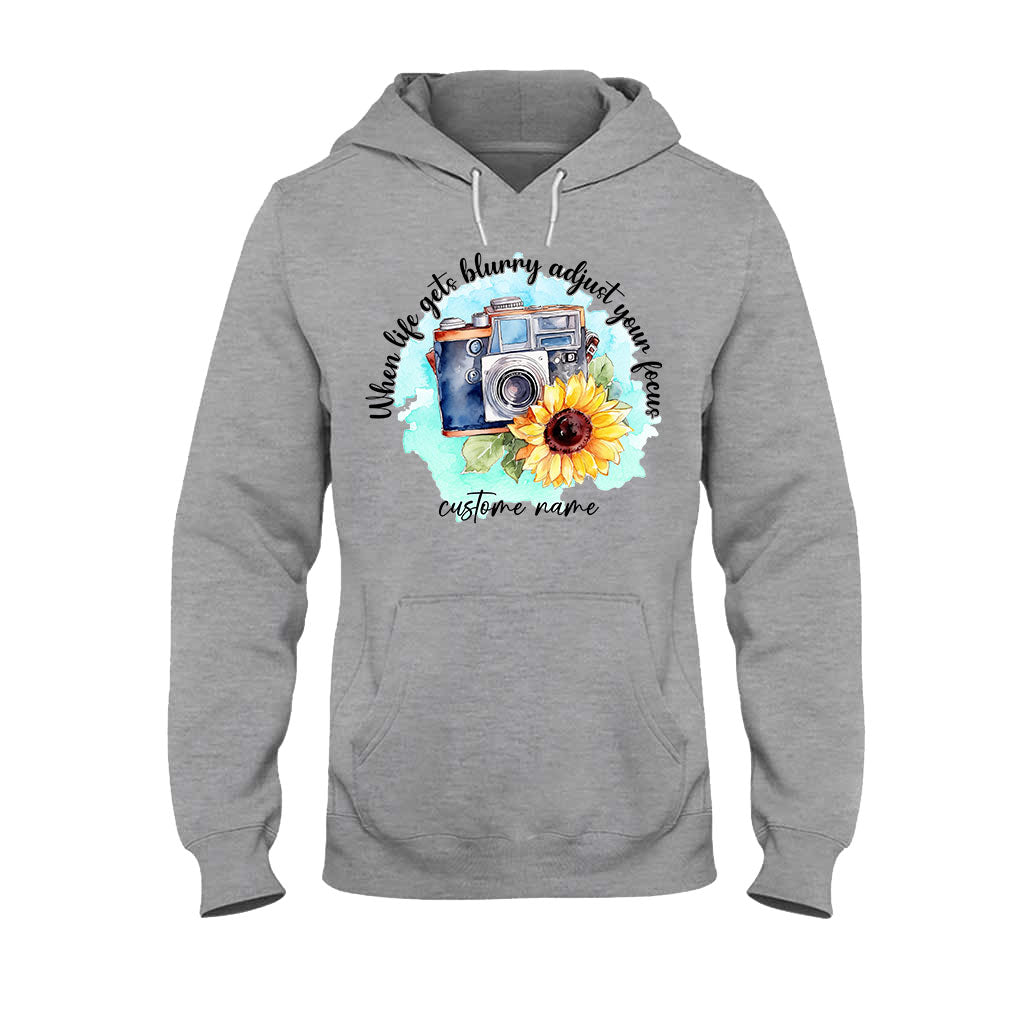 When Life Gets Blurry Adjust Your Focus - Personalized Photography T-shirt and Hoodie
