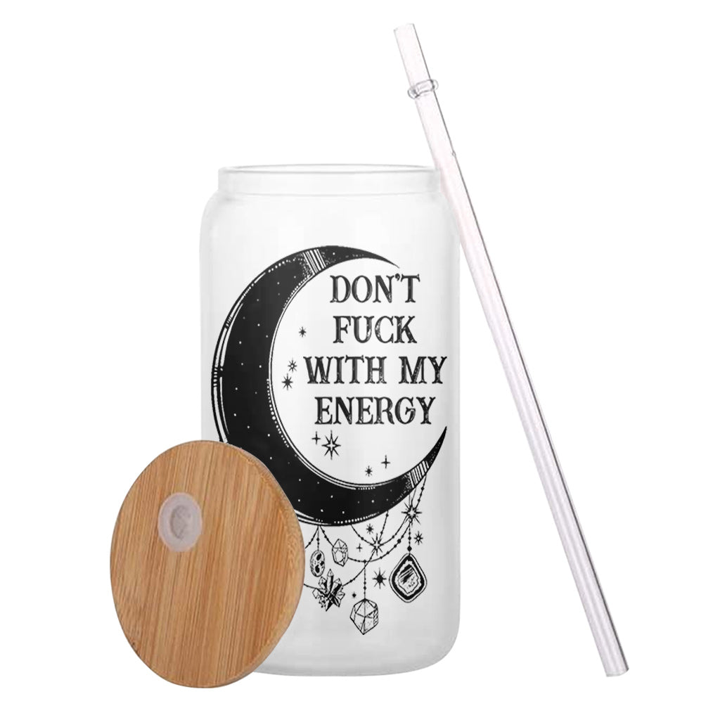 Don't F With My Energy - Personalized Witch Can Glass